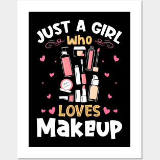 Just a Girl who Loves Makeup Artist Posters and Art